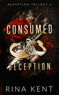 Consumed by Deception: Special Edition Print (Deception Trilogy Special Edition) cover image